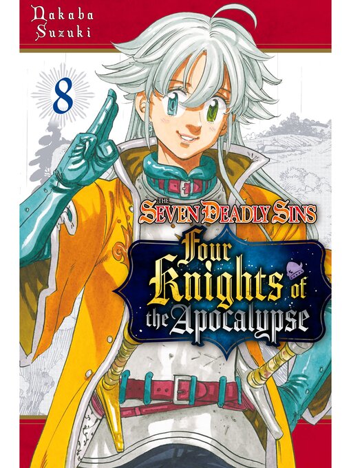 Title details for The Seven Deadly Sins: Four Knights of the Apocalypse, Volume 8 by Nakaba Suzuki - Available